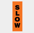 Slow
